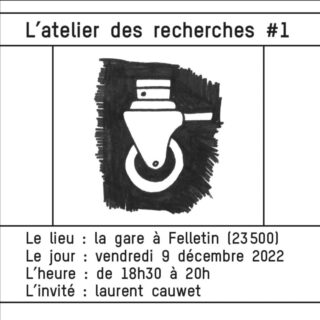 Atelier des recherches #1 — laurent cauwet