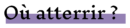 Consortium "Où atterrir ?"